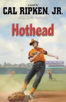 Hothead - Cal Ripken Jr., Kevin Cowherd