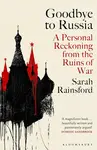 Goodbye to Russia - Sarah Rainsford