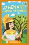 Greek Classics: Athena and the Naming of Athens (Easy Classics) - Stella Taraksonová