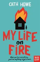 My Life on Fire - Cath Howe
