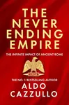 The Neverending Empire - Aldo Cazzullo