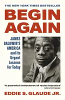 Begin Again - Eddie S. Glaude Jr.