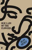 Our Lady of the Flowers - Jean Genet