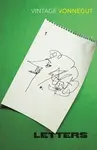 Kurt Vonnegut: Letters - Kurt Vonnegut Jr.