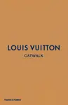 Louis Vuitton Catwalk - Jo Ellison, Louise Rytter