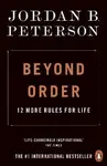 Beyond Order : 12 More Rules for Life - Jordan B. Peterson