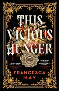 This Vicious Hunger - May Francesca