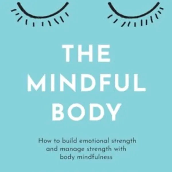 The Mindful Body - Noa Belling