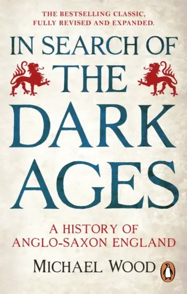 In Search of the Dark Ages - Michael Wood
