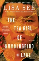 The Tea Girl of Hummingbird Lane - Lisa See