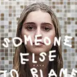 Kaya – Someone Else to Blame