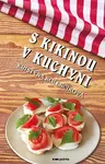 S Kikinou v kuchyni - Kristýna Kolenčíková