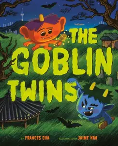 The Goblin Twins - Cha Frances, Jaime Kim