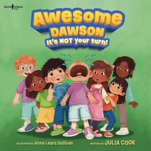 Awesome Dawson, it's Not Your Turn! - Julia Cook