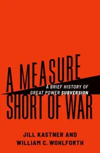 A Measure Short of War - Jill  Kastner, William C.  Wohlforth