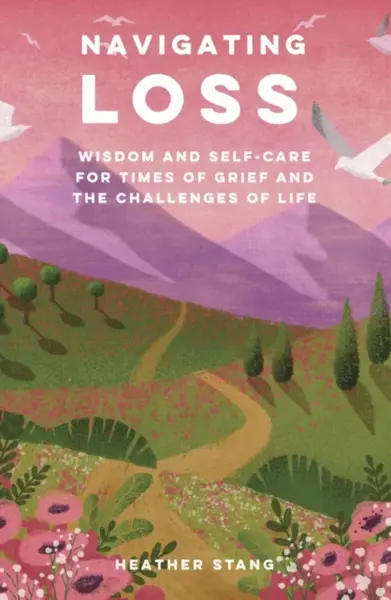 Navigating Loss - Heather Stang