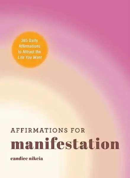 Affirmations for Manifestation - Candice Nikeia