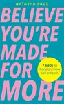 Believe Youâ€™re Made for More - Natasha Page