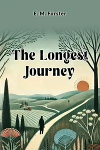 The Longest Journey - E. M. Forster