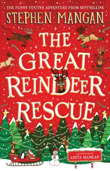 The Great Reindeer Rescue - Mangan Stephen