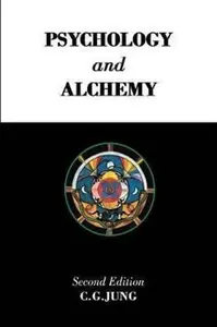 Psychology and Alchemy - C. G. Jung
