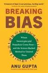 Breaking Bias - Anu Gupta
