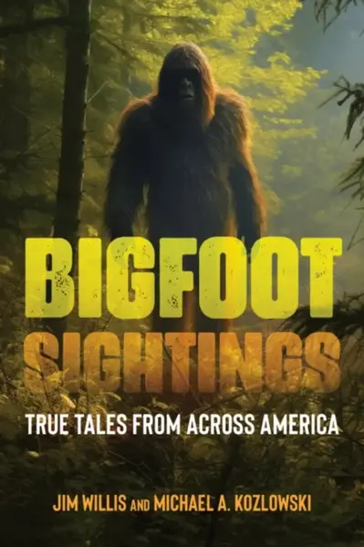 Bigfoot Sightings - Jim Willis, Michael A. Kozlowski