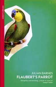Flaubert's Parrot - Julian Barnes