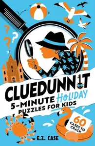Cluedunnit: 5-minute Holiday Puzzles for Kids - E.Z. Case