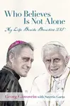 Who Believes Is Not Alone - Georg Gänswein