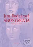 Anonymovia - arabesky existencie - Jana Bodnárová