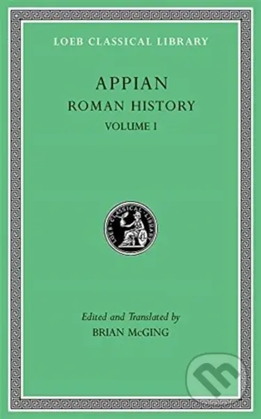 Roman History, Volume I - Appian