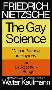 The Gay Science - Friedrich Nietzsche