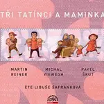 Libuše Šafránková – Reiner, Viewegh, Šrut: Tři tatínci a maminka CD
