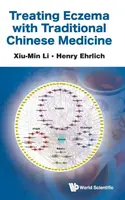 Treating Eczema With Traditional Chinese Medicine - Henry  Ehrlich, Xiu-min  Li