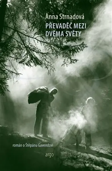 Převaděč mezi dvěma světy - Anna Strnadová