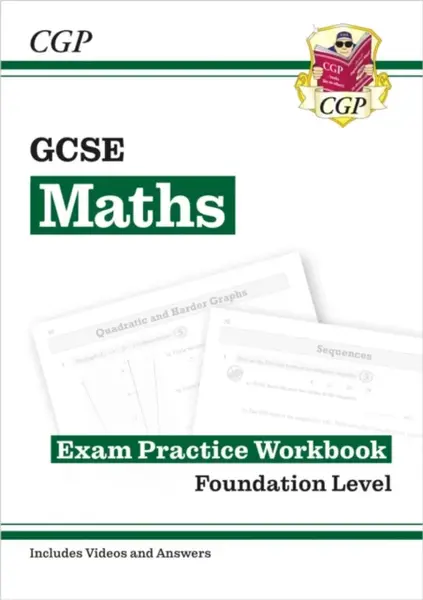GCSE Maths Exam Practice Workbook: Foundation - includes Video Solutions and Answers - CGP Books