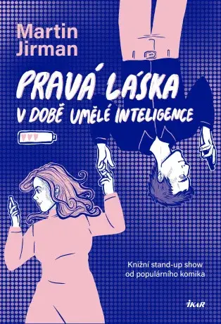 Pravá láska v době umělé inteligence - Martin Jirman - e-kniha