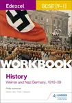 Edexcel GCSE (9-1) History Workbook: Weimar and Nazi Germany, 1918-39 - Philip Arkinstall