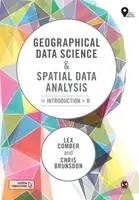Geographical Data Science and Spatial Data Analysis - Chris Brunsdon, Lex Comber