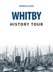 Whitby History Tour - Robin Cook