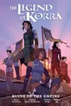 The Legend of Korra: Ruins of the Empire Library Edition - Michael Dante DiMartino, Michelle Wong, Killian Ng