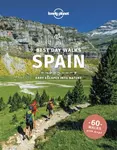 Lonely Planet Best Day Walks Spain - John Noble, Lonely Planet, Stuart Butler, Anna Kaminski, Zora O'Neill
