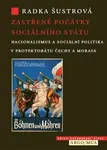 Zastřené počátky sociálního státu - Radka Šustrová