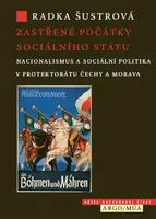 Zastřené počátky sociálního státu - Radka Šustrová