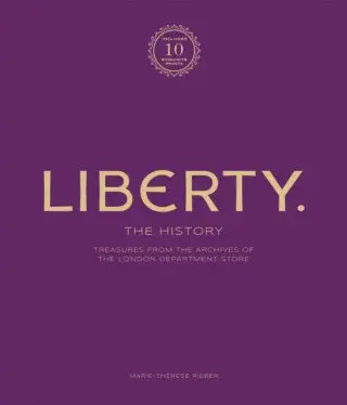 Liberty: The History â€“ Luxury Edition - Marie-Therese Rieber