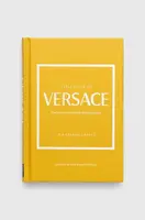 Knížka Welbeck Publishing Group Little Book of Versace, Laia Farran Graves