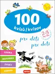 100 kvízů/kvízov pro děti/pre deti