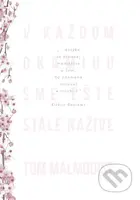 V každom okamihu sme ešte stále nažive - Tom Malmquist - kniha z kategorie Společenská beletrie