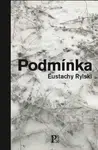 Podmínka - Eustachy Rylski
